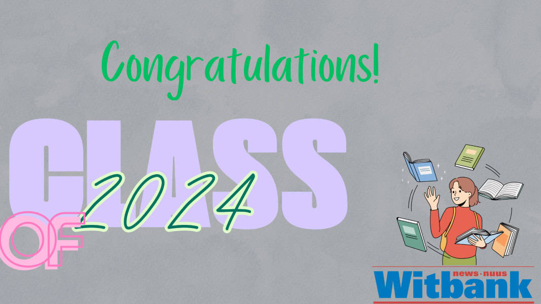 Congratulations to all the 2024 matriculants | Witbank News