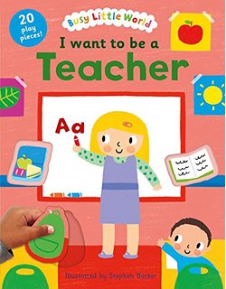 I want to be a teacher