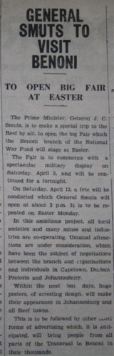 It was announced on this week in 1941 that the country’s Prime Minister, General Jan Smuts, was to visit the town to open the Big Easter Fair to be held in Benoni on Saturday, April 5.  