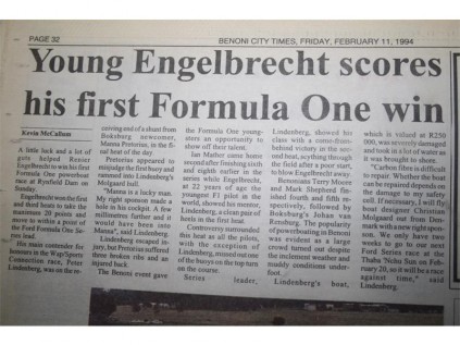 The lead sport story on the back page of February 11, 1994 written by Kevin McCallum covered the first win for Renier Engelbrecht in his Formula One powerboat at Rynfield Dam. Benonians Terry Moore and Mark Shepherd finished fourth and fifth at the race.
