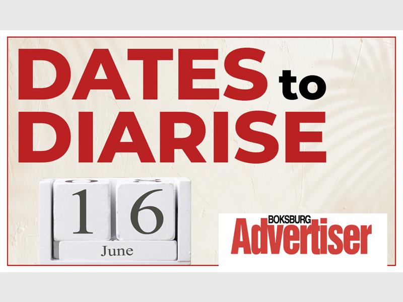 A poster with the wording dates to diarise, the boksburg advertiser logo and a calendar date showing 16 june.