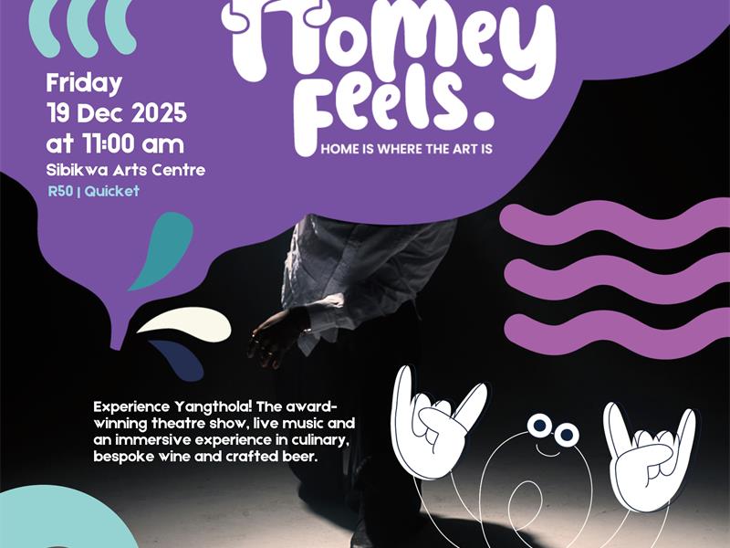 Tickets are available at //www.quicket.co.za/events/347518-homey-feels/#/.