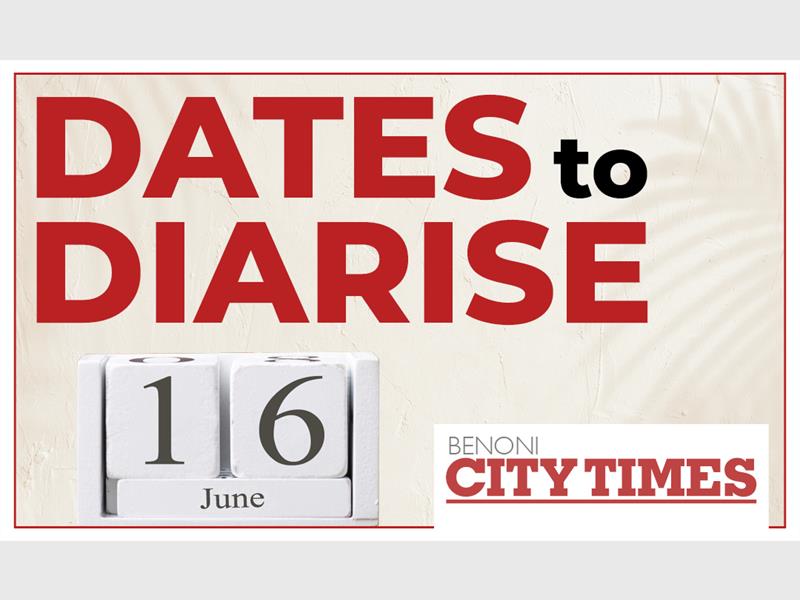 A black and white image with the words dates to diarise in red and the benoni city times logo in the bottom right corner and calendar showing 16 June