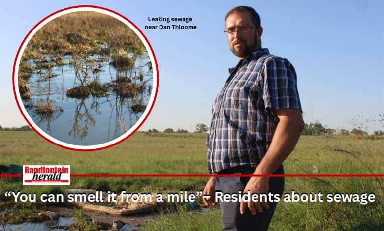 With residents concerned about the possibilities of a health hazard emanating from a sewage pond, Councillor Alwyn van Tonder reassures the community that a technical team is actively monitoring the large sewage spill.