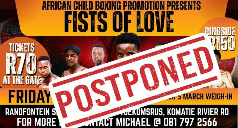 Unforeseen challenges force organisers to postpone Friday’s youth and amateur boxing tournament in Randfontein.