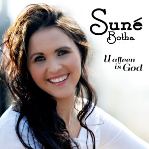Suné Botha se debuut-album, U alleen is God, vermeng geestelike boodskappe en pragtige melodieë.