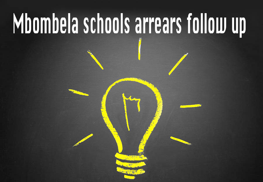 Mbombela schools Arrears follow up
