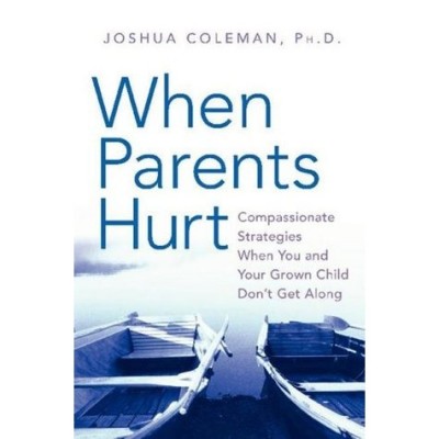 when-parents-hurt-compassionate-strategies-when_1