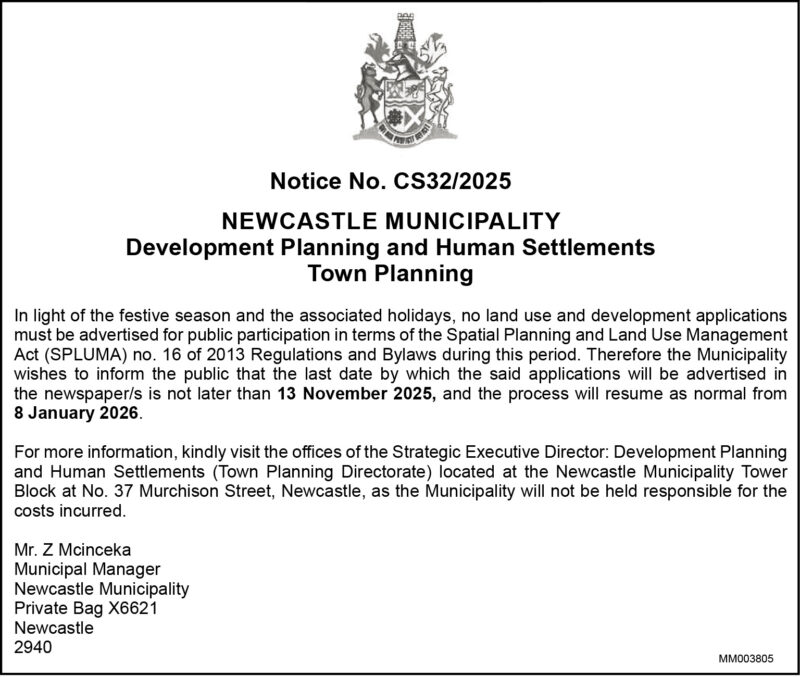 A notice from Newcastle Municipality regarding a halt in land use applications during the festive season. Key dates to remember are November 13, 2025, and January 8, 2026.