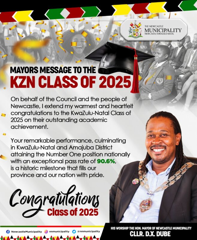 A poster containing the message of Newcastle Mayor, Xolani Dube to the KZN 2025 Matric Class alongside his photo.