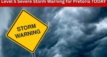 Level 5 Severe Storm Warning for Pretoria TODAY
