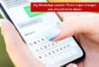 Big WhatsApp update: Three major changes you should know about