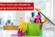 How much you should be paying domestic help in 2026