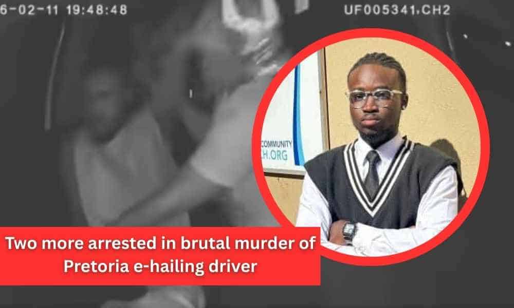 Two more arrested in brutal murder of Pretoria e-hailing driver | Rekord
