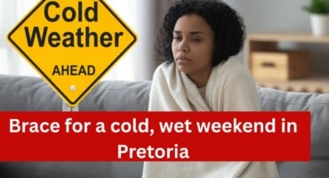 Brace for a cold, wet weekend in Pretoria