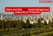 Here are the five most dangerous suburbs in Pretoria