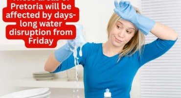 These areas of Pretoria will be affected by days-long water disruption from Friday