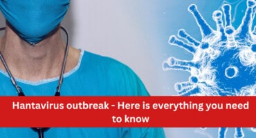 Hantavirus outbreak - Here is everything you need to know