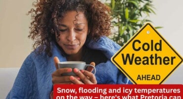 Snow, flooding and icy temperatures on the way – here's what Pretoria can expect