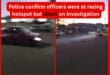 Police confirm officers were at racing hotspot but silent on investigation