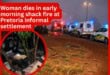 Woman dies in early morning shack fire at Pretoria informal settlement