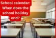 School calendar: When does the school holiday end?