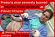 Pretoria man severely burned in horrific freak accident at Planet Fitness
