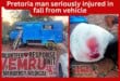 Pretoria man seriously injured in fall from vehicle