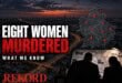Here is what we know about the eight murdered women