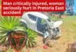Man critically injured, woman seriously hurt in Pretoria East accident