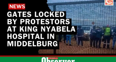 middelburg, king nyabela hospital, protest, locked gates, blocked gates