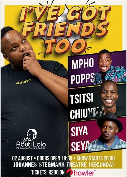 I've Got Friends Too comedy